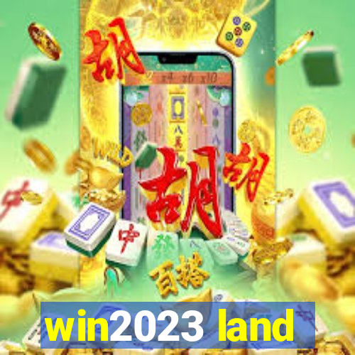 win2023 land